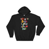 Slow It Down I Just Dissed You Hooded Sweatshirt - The Hollywood Apparel