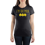 I'm Batman Women's T-Shirt - The Hollywood Apparel