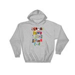 Slow It Down I Just Dissed You Hooded Sweatshirt - The Hollywood Apparel
